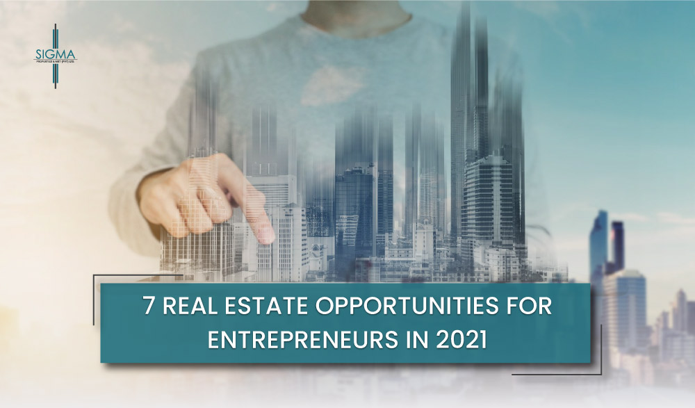 7 Real Estate Opportunities for Entrepreneurs in 2021