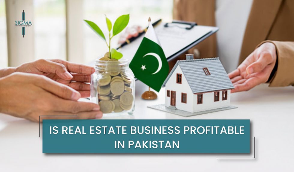 Is Real Estate Business Profitable In Pakistan