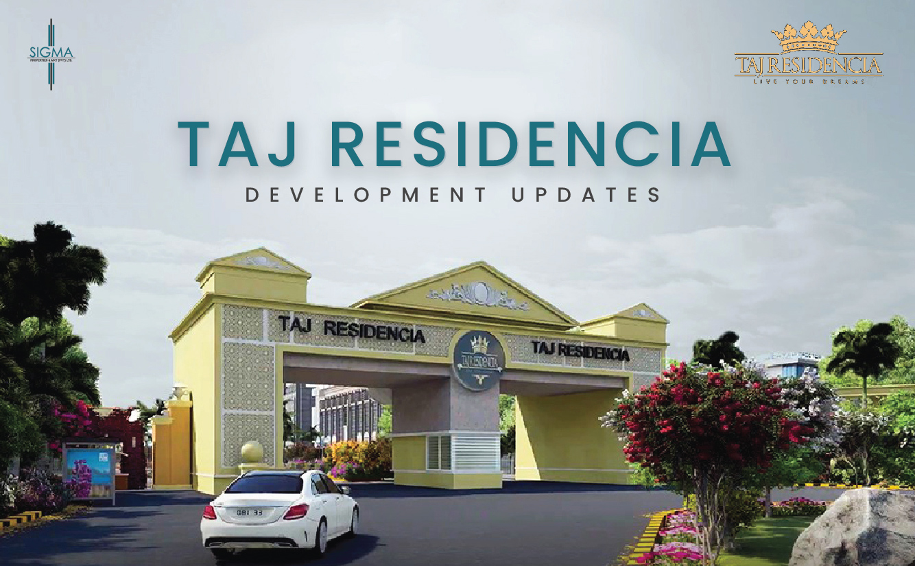 Taj Residencia Development Updates