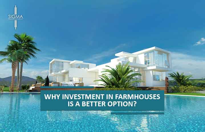 Why Investment in Farmhouses is a Better Option?