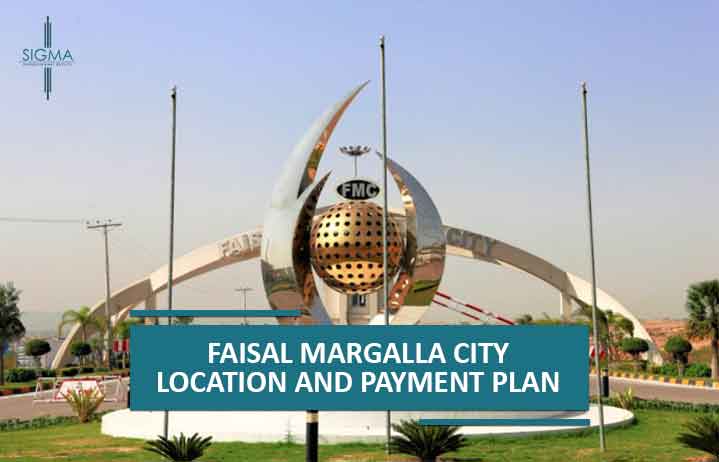 Faisal Margalla City Location and Payment Plan